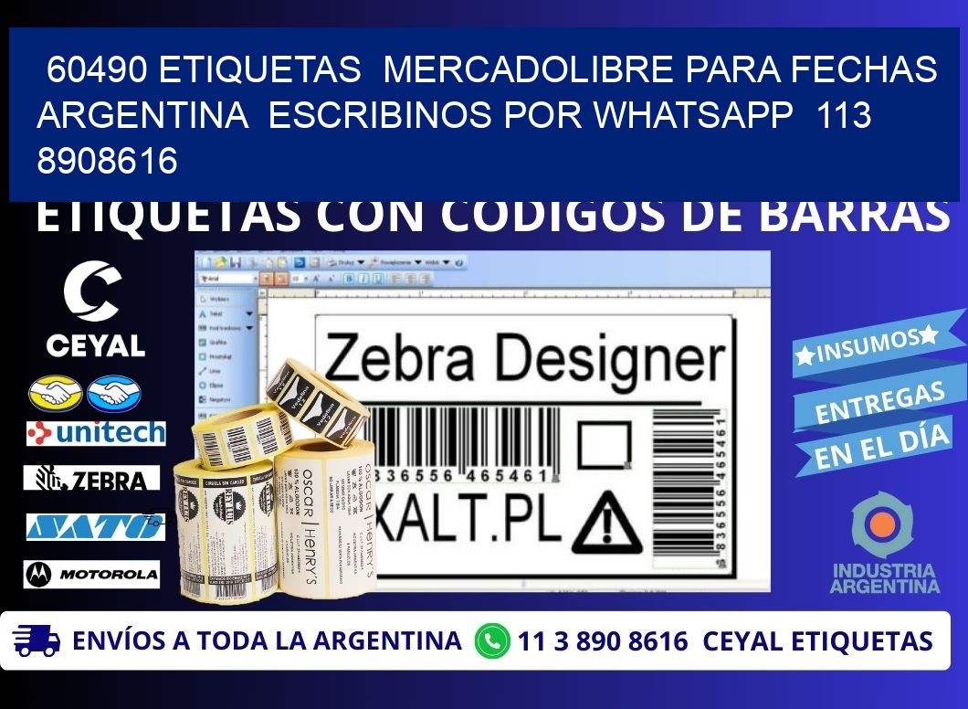 60490 ETIQUETAS  MERCADOLIBRE PARA FECHAS ARGENTINA  ESCRIBINOS POR WHATSAPP  113 8908616