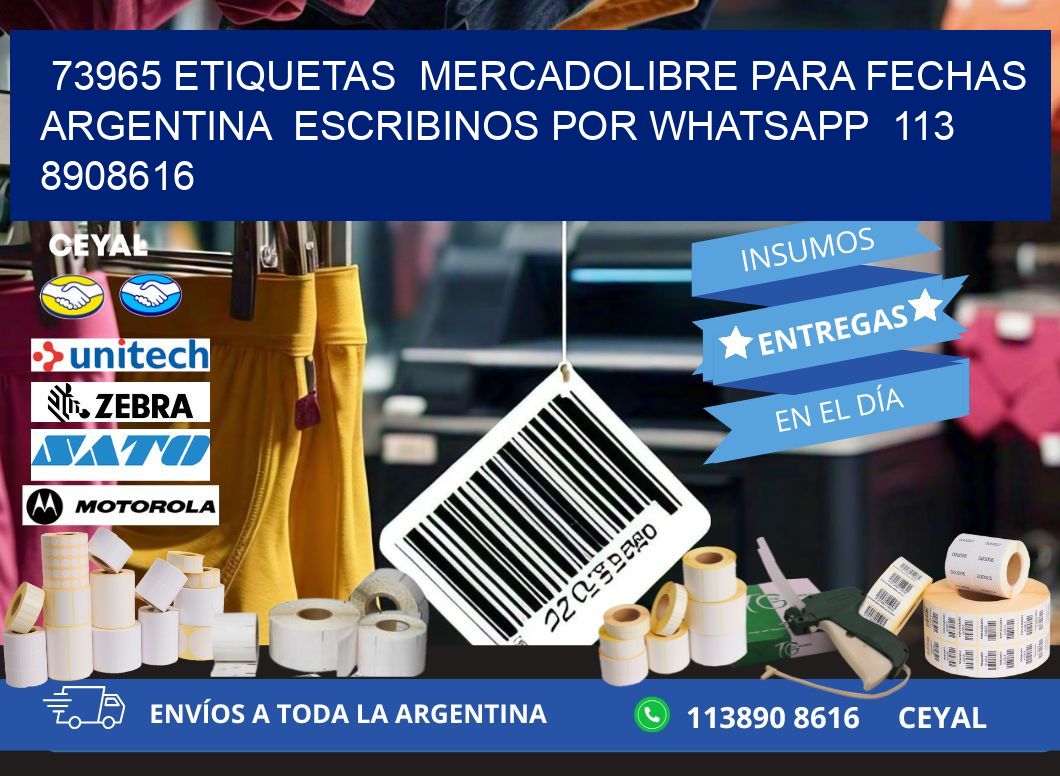 73965 ETIQUETAS  MERCADOLIBRE PARA FECHAS ARGENTINA  ESCRIBINOS POR WHATSAPP  113 8908616