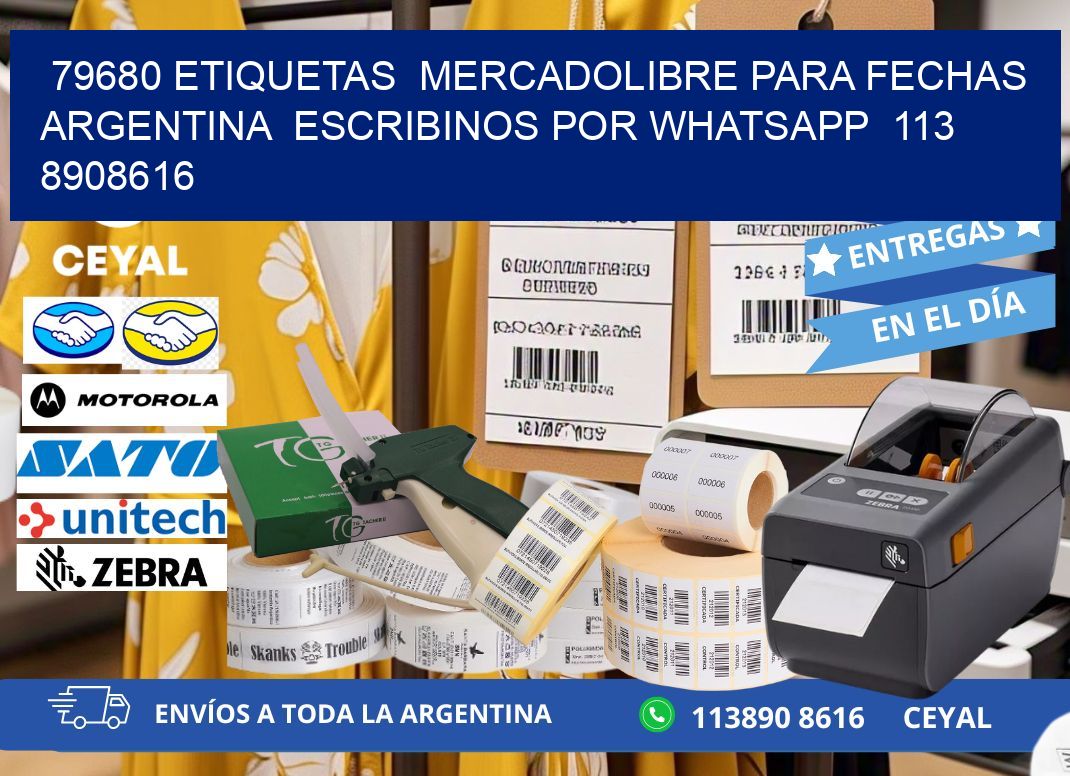 79680 ETIQUETAS  MERCADOLIBRE PARA FECHAS ARGENTINA  ESCRIBINOS POR WHATSAPP  113 8908616