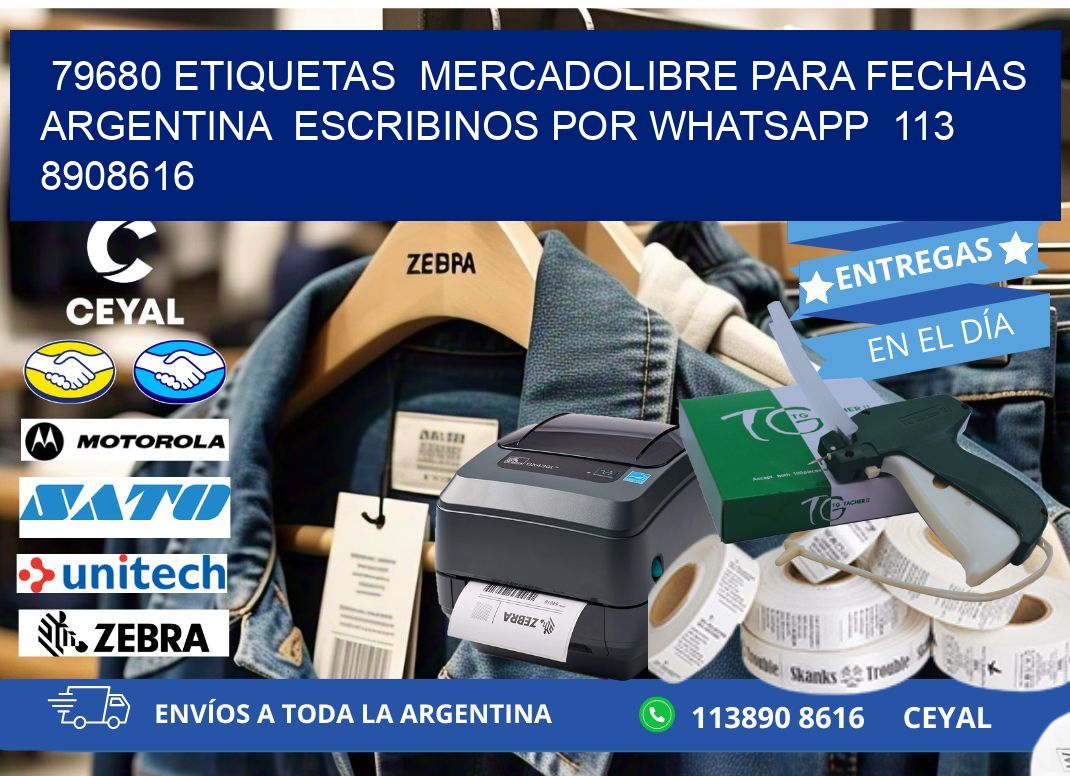 79680 ETIQUETAS  MERCADOLIBRE PARA FECHAS ARGENTINA  ESCRIBINOS POR WHATSAPP  113 8908616