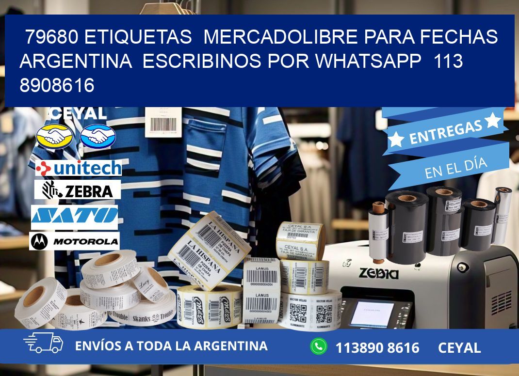 79680 ETIQUETAS  MERCADOLIBRE PARA FECHAS ARGENTINA  ESCRIBINOS POR WHATSAPP  113 8908616