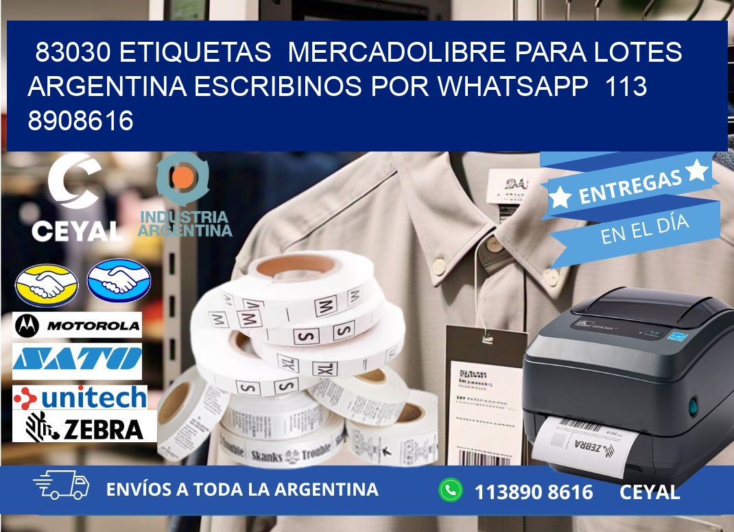 83030 ETIQUETAS  MERCADOLIBRE PARA LOTES ARGENTINA ESCRIBINOS POR WHATSAPP  113 8908616
