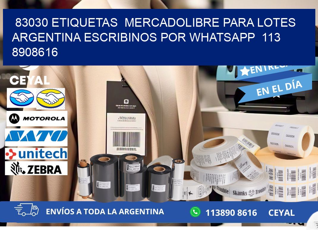 83030 ETIQUETAS  MERCADOLIBRE PARA LOTES ARGENTINA ESCRIBINOS POR WHATSAPP  113 8908616