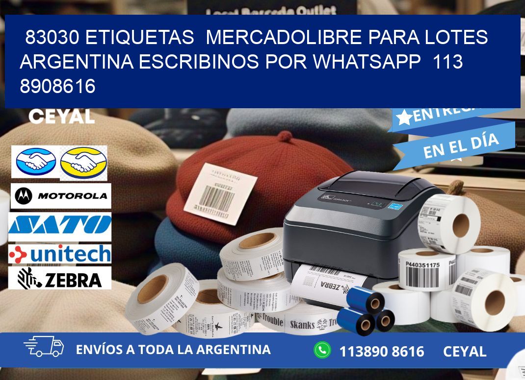 83030 ETIQUETAS  MERCADOLIBRE PARA LOTES ARGENTINA ESCRIBINOS POR WHATSAPP  113 8908616