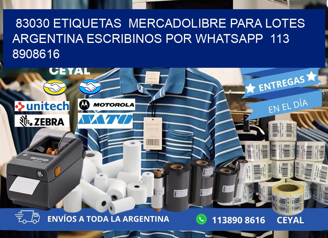 83030 ETIQUETAS  MERCADOLIBRE PARA LOTES ARGENTINA ESCRIBINOS POR WHATSAPP  113 8908616