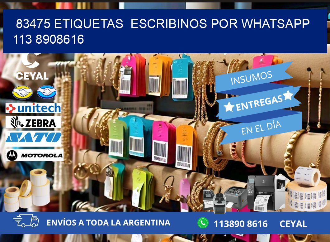 83475 ETIQUETAS  ESCRIBINOS POR WHATSAPP  113 8908616