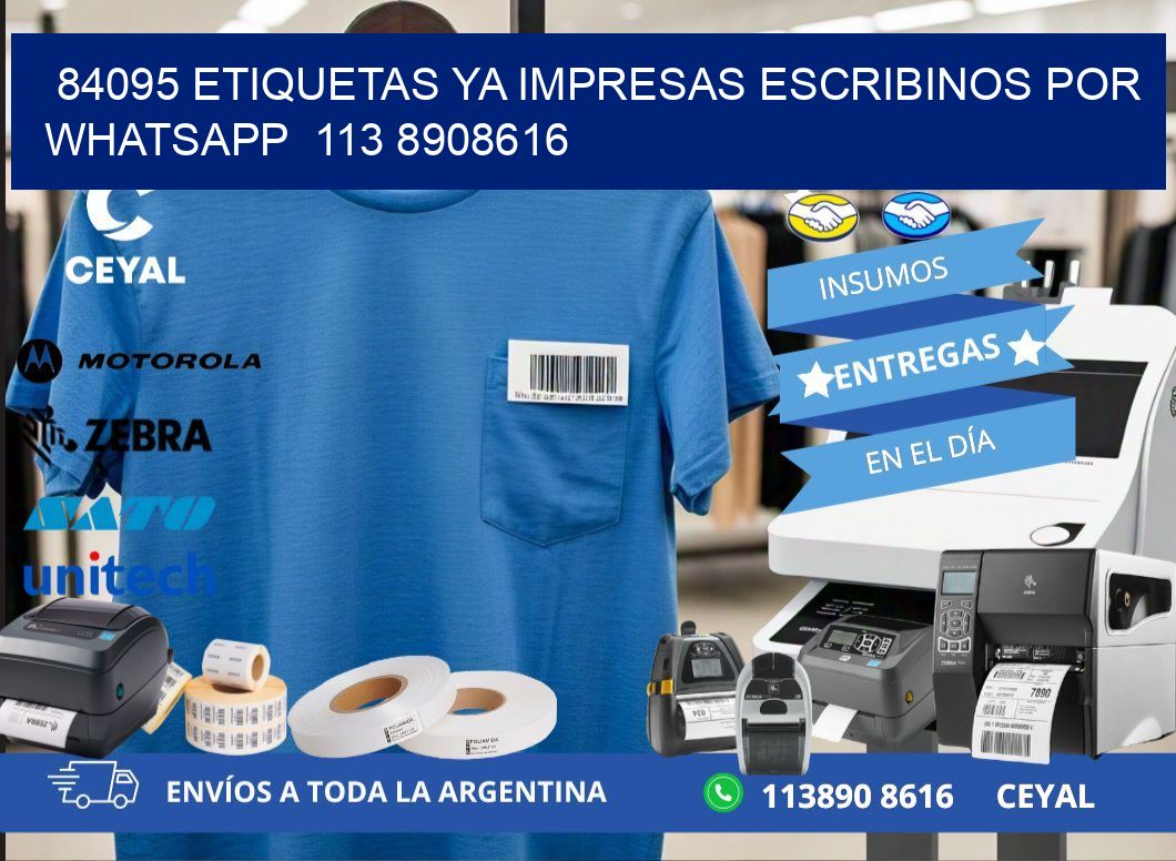 84095 ETIQUETAS YA IMPRESAS ESCRIBINOS POR WHATSAPP  113 8908616