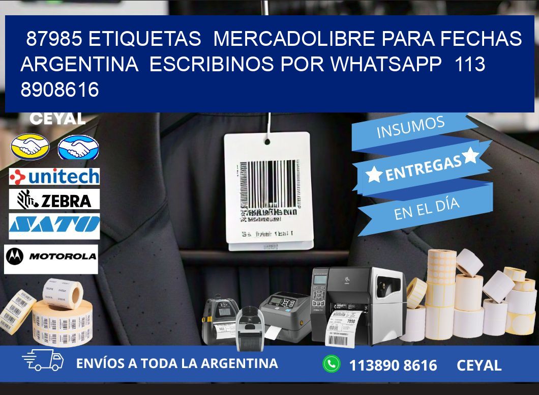 87985 ETIQUETAS  MERCADOLIBRE PARA FECHAS ARGENTINA  ESCRIBINOS POR WHATSAPP  113 8908616