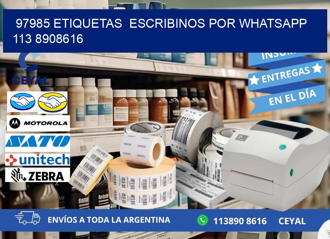 97985 ETIQUETAS  ESCRIBINOS POR WHATSAPP  113 8908616