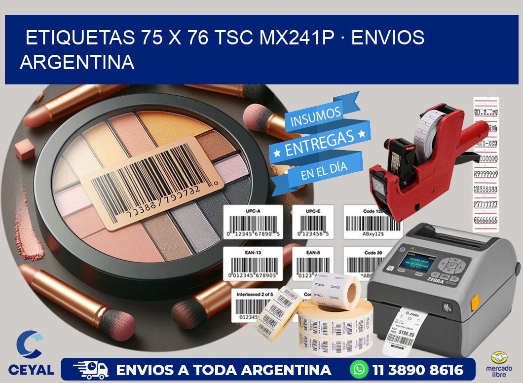 ETIQUETAS 75 x 76 TSC MX241P · ENVIOS ARGENTINA