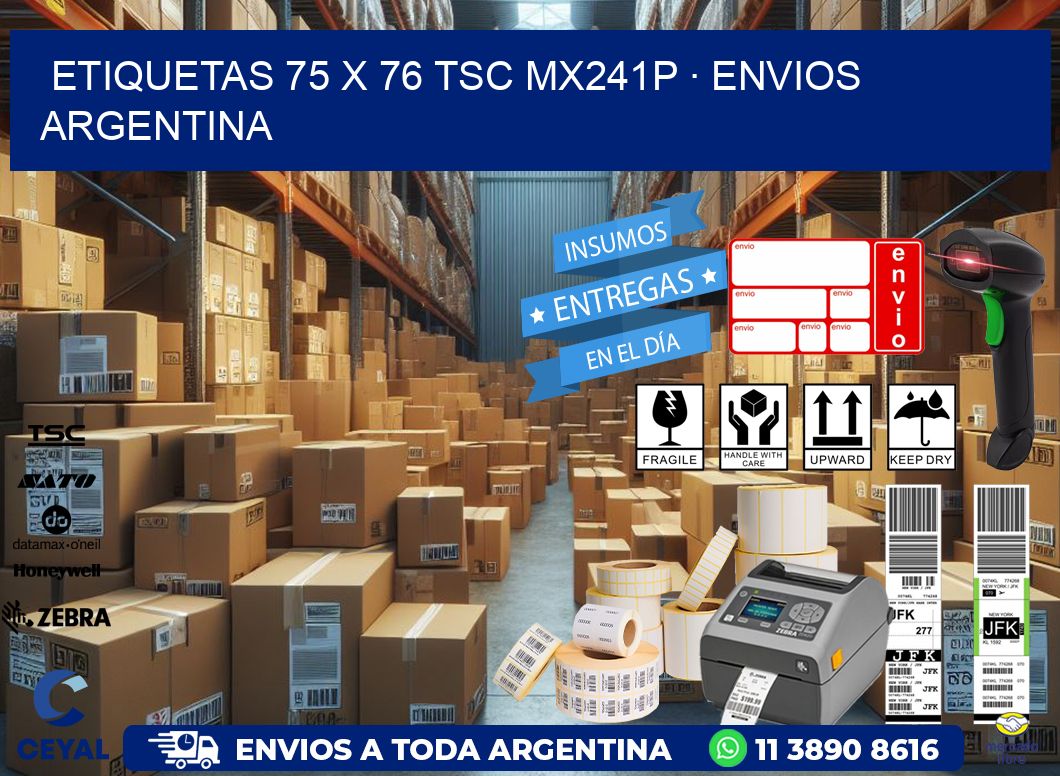 ETIQUETAS 75 x 76 TSC MX241P · ENVIOS ARGENTINA