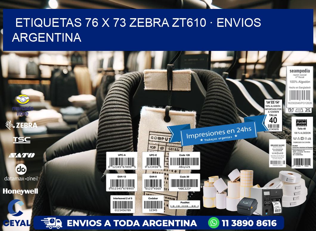 ETIQUETAS 76 x 73 ZEBRA ZT610 · ENVIOS ARGENTINA