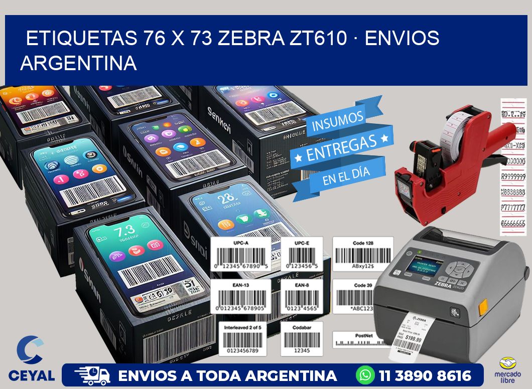 ETIQUETAS 76 x 73 ZEBRA ZT610 · ENVIOS ARGENTINA
