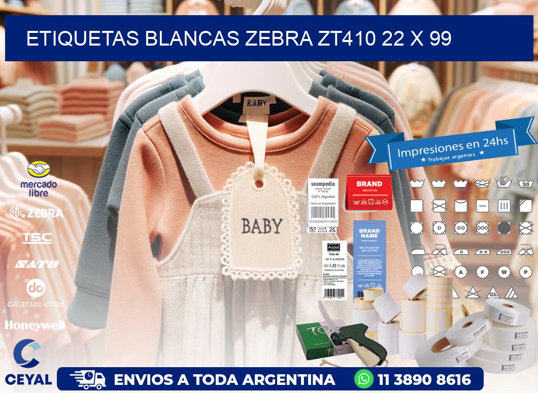 ETIQUETAS BLANCAS ZEBRA ZT410 22 x 99