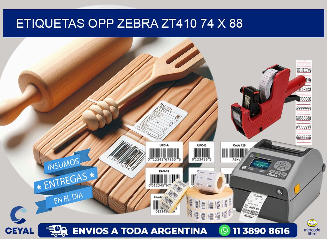 ETIQUETAS OPP ZEBRA ZT410 74 x 88