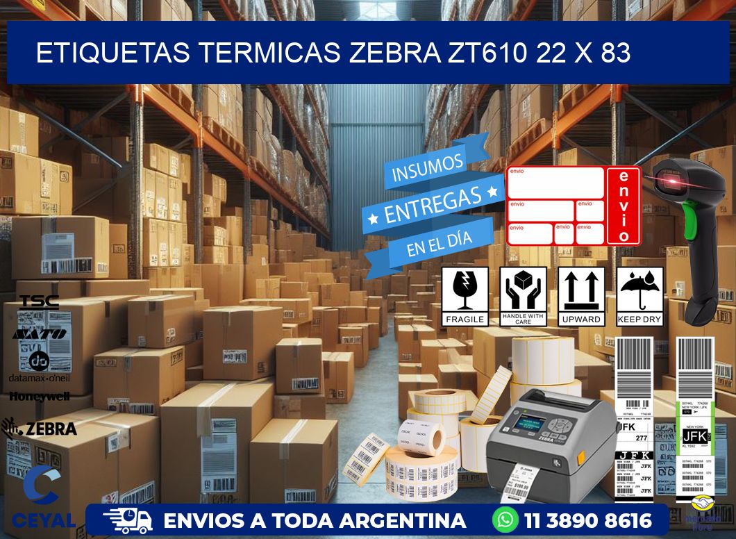 ETIQUETAS TERMICAS ZEBRA ZT610 22 x 83