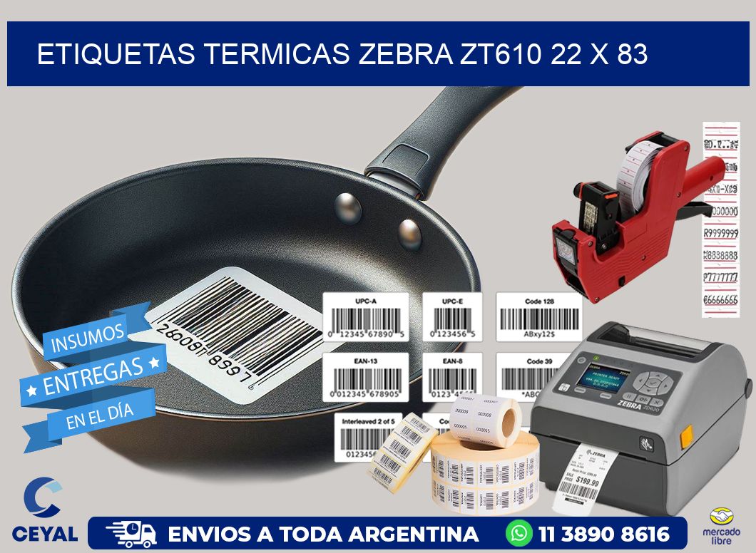 ETIQUETAS TERMICAS ZEBRA ZT610 22 x 83