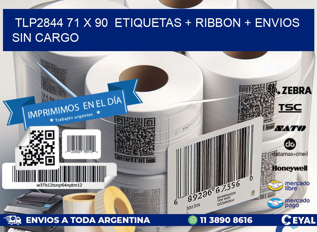 TLP2844 71 x 90  etiquetas + ribbon + envios sin cargo