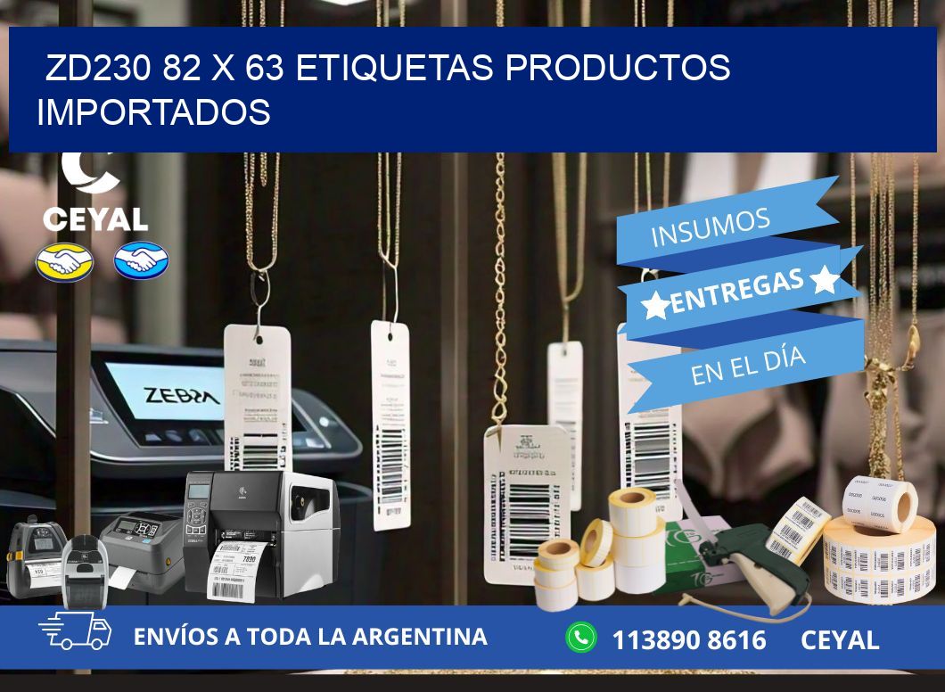 ZD230 82 x 63 ETIQUETAS PRODUCTOS IMPORTADOS