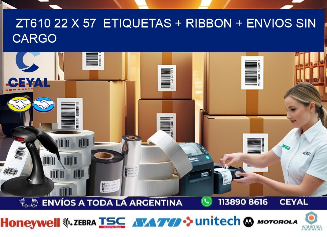 ZT610 22 x 57  etiquetas + ribbon + envios sin cargo