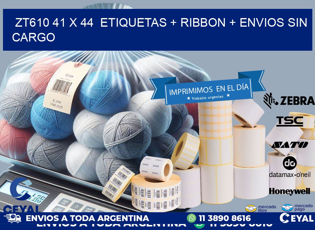 ZT610 41 x 44  etiquetas + ribbon + envios sin cargo