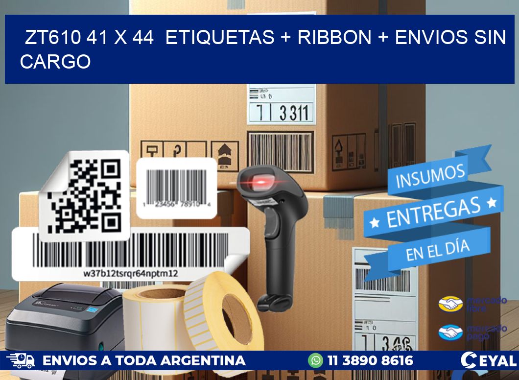 ZT610 41 x 44  etiquetas + ribbon + envios sin cargo