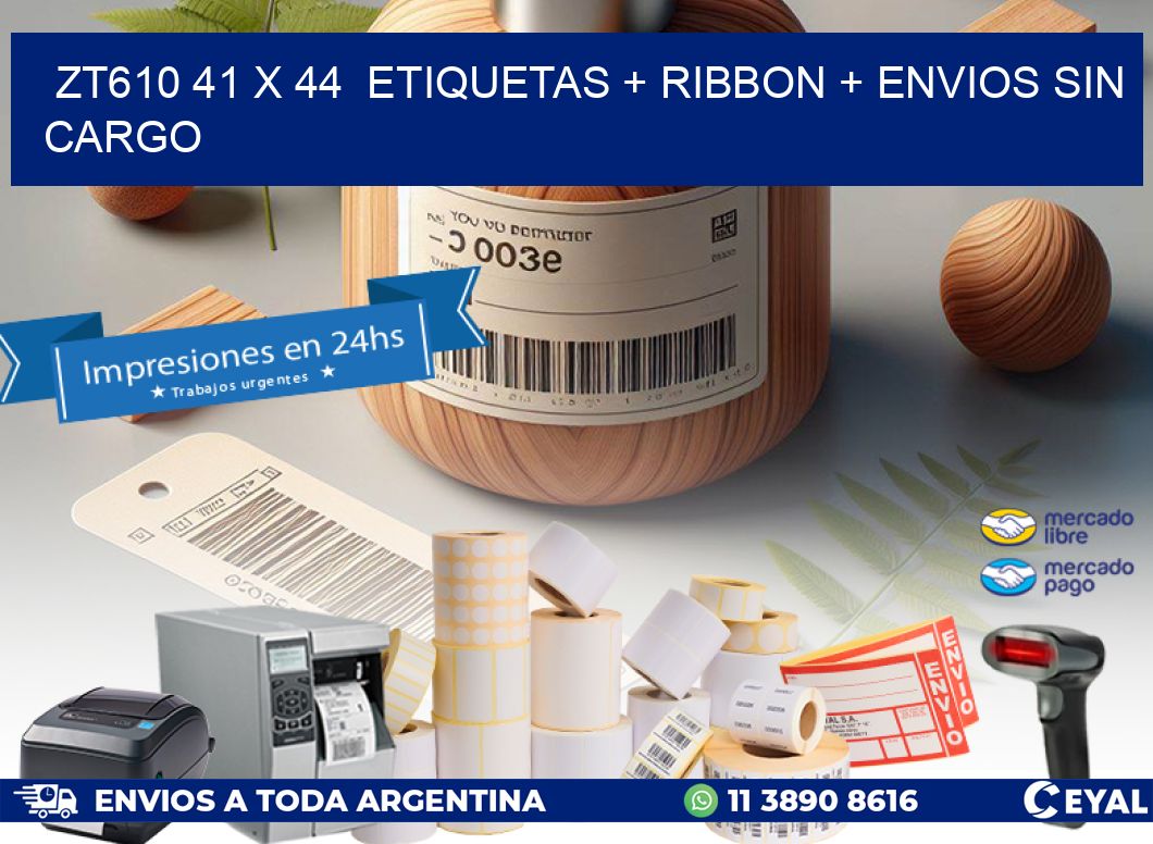 ZT610 41 x 44  etiquetas + ribbon + envios sin cargo