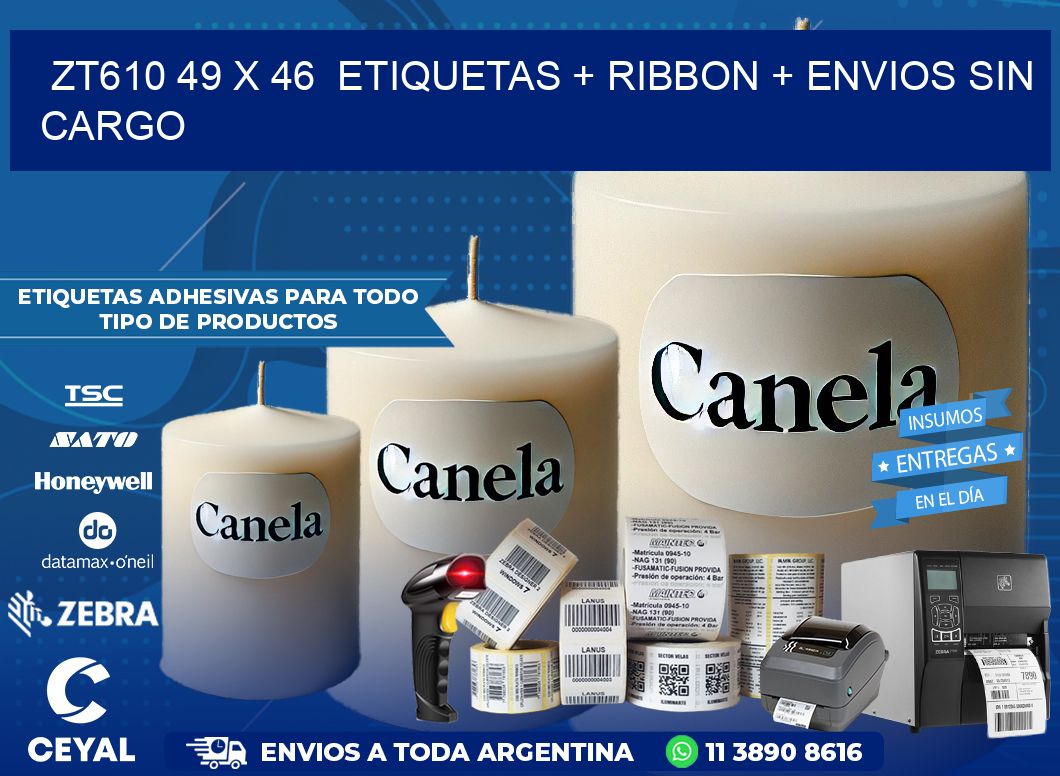 ZT610 49 x 46  etiquetas + ribbon + envios sin cargo