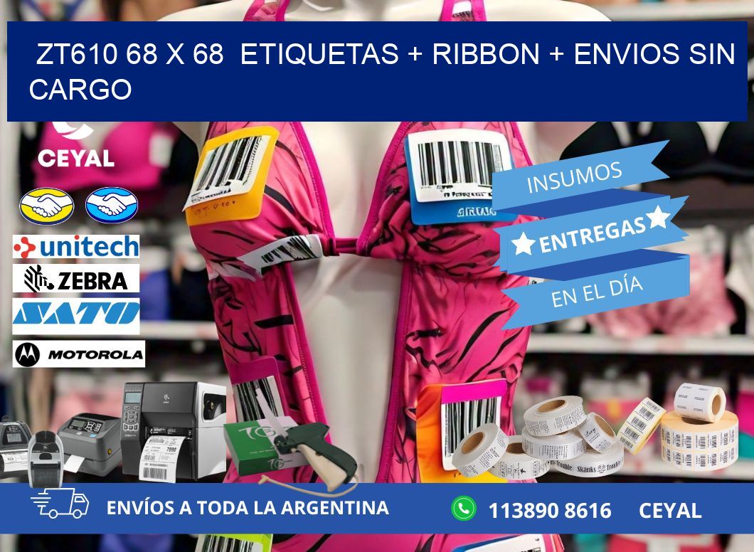 ZT610 68 x 68  etiquetas + ribbon + envios sin cargo