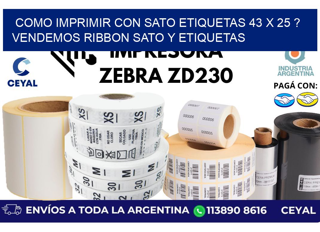 como imprimir con sato etiquetas 43 x 25 ? vendemos ribbon sato y etiquetas