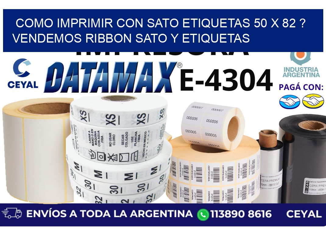 como imprimir con sato etiquetas 50 x 82 ? vendemos ribbon sato y etiquetas