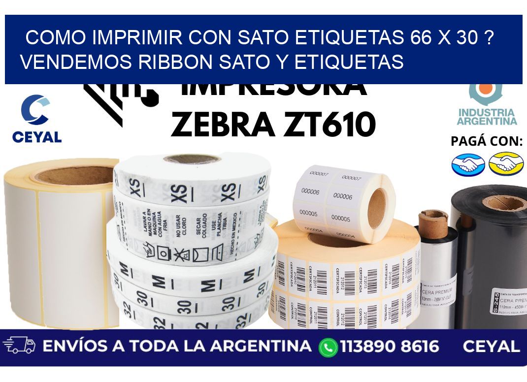 como imprimir con sato etiquetas 66 x 30 ? vendemos ribbon sato y etiquetas
