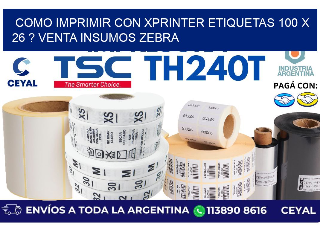 como imprimir con xprinter etiquetas 100 x 26 ? venta insumos zebra