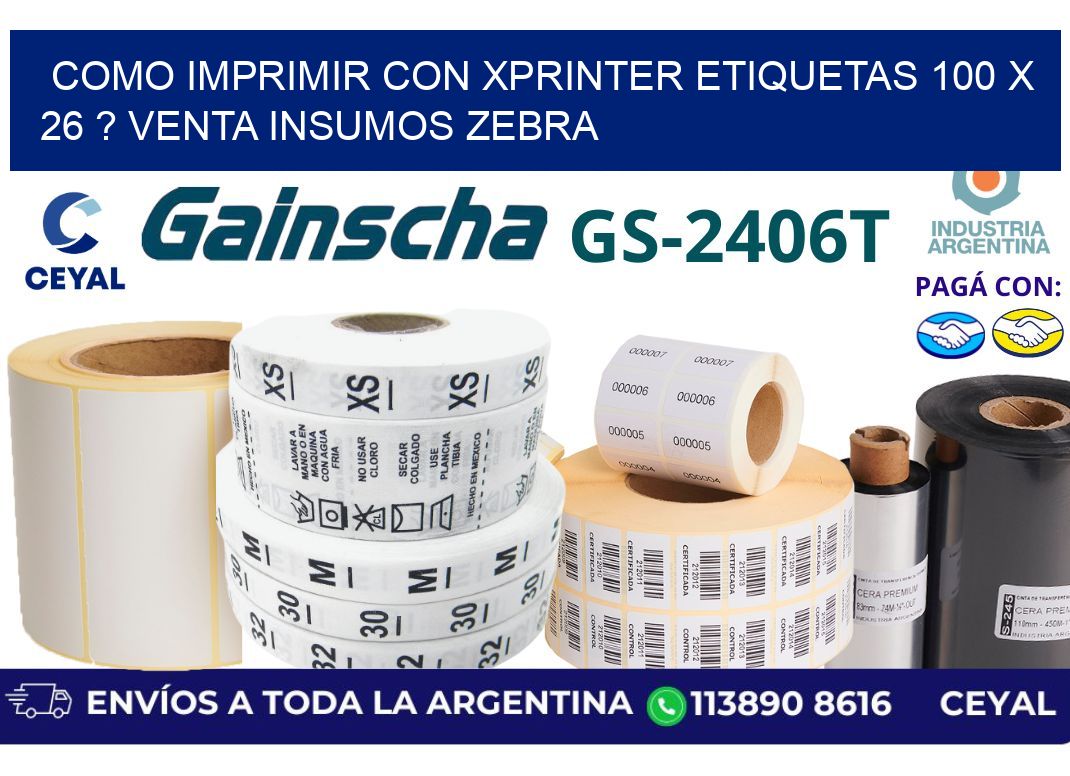 como imprimir con xprinter etiquetas 100 x 26 ? venta insumos zebra