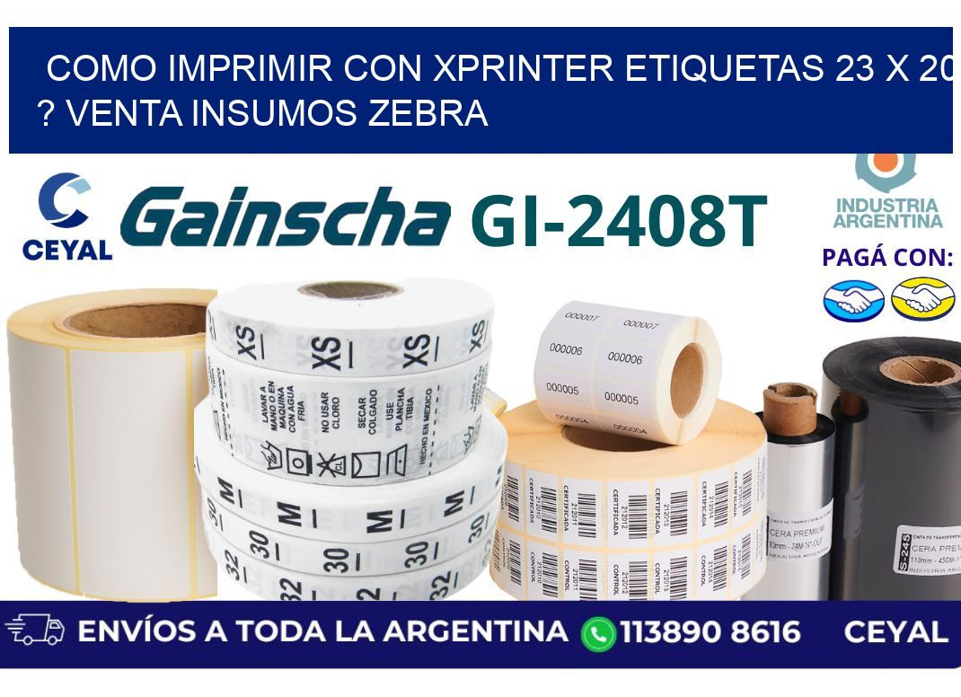 como imprimir con xprinter etiquetas 23 x 20 ? venta insumos zebra