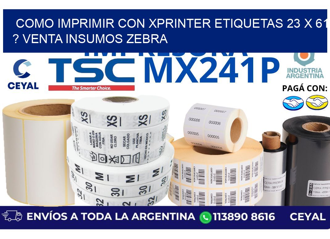 como imprimir con xprinter etiquetas 23 x 61 ? venta insumos zebra