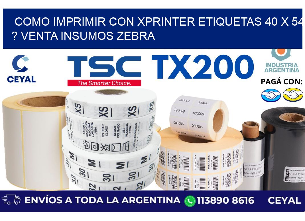 como imprimir con xprinter etiquetas 40 x 54 ? venta insumos zebra