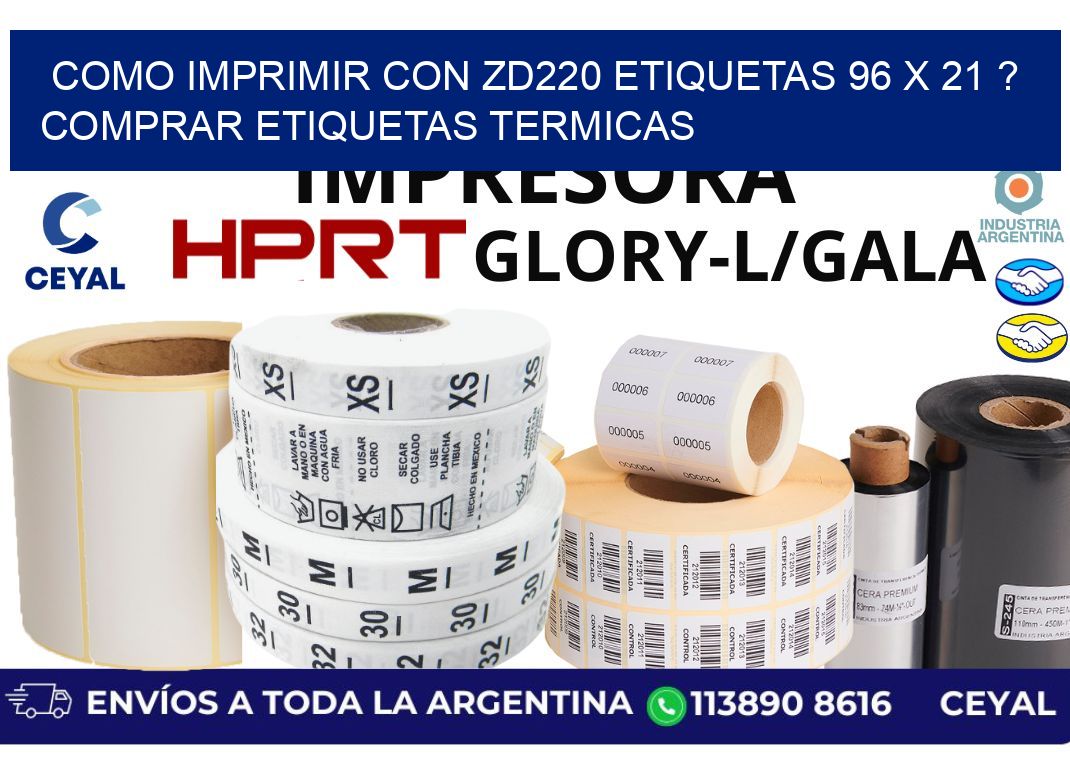 como imprimir con zd220 etiquetas 96 x 21 ? Comprar Etiquetas termicas