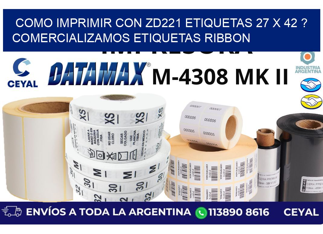 como imprimir con zd221 etiquetas 27 x 42 ? Comercializamos etiquetas ribbon