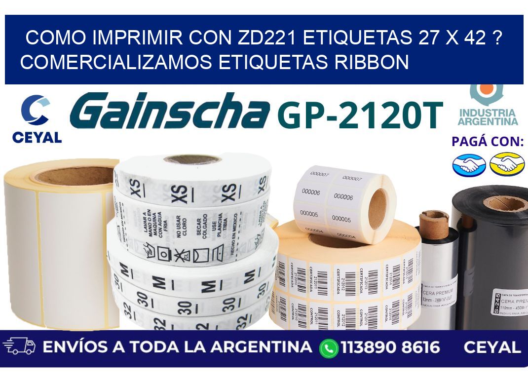 como imprimir con zd221 etiquetas 27 x 42 ? Comercializamos etiquetas ribbon