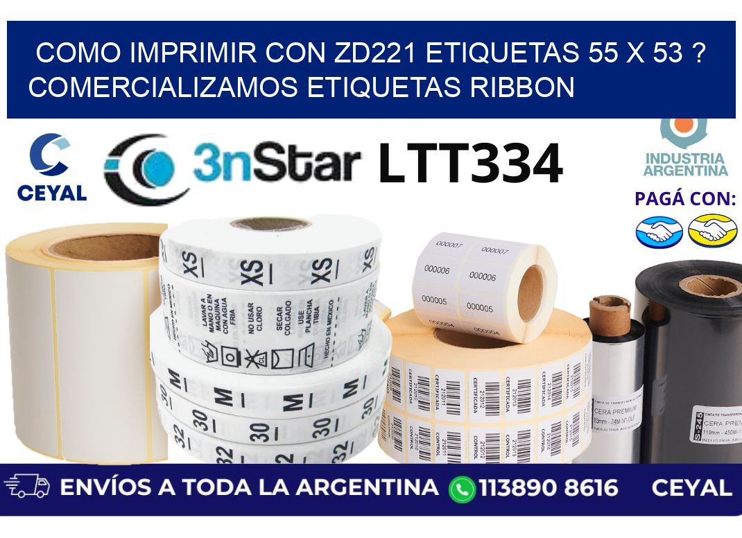 como imprimir con zd221 etiquetas 55 x 53 ? Comercializamos etiquetas ribbon