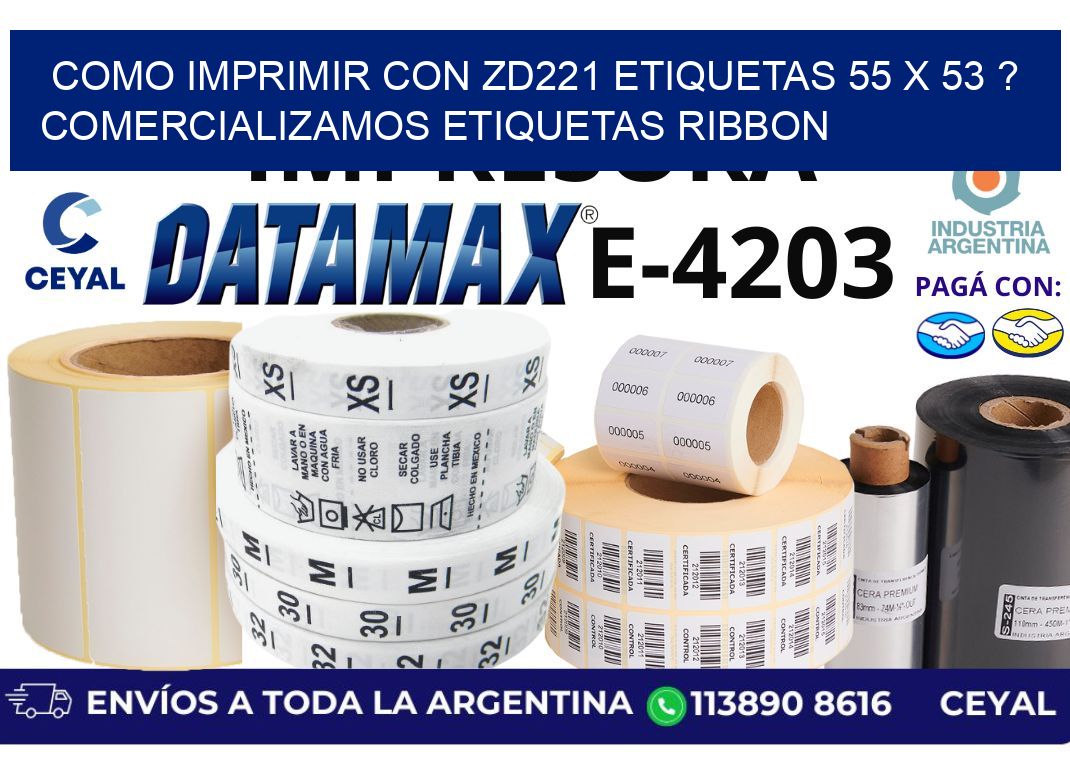 como imprimir con zd221 etiquetas 55 x 53 ? Comercializamos etiquetas ribbon