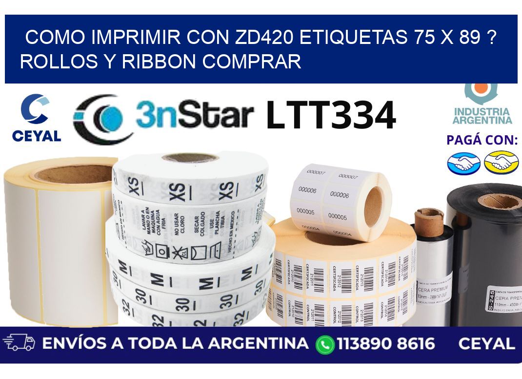 como imprimir con zd420 etiquetas 75 x 89 ? Rollos y Ribbon comprar