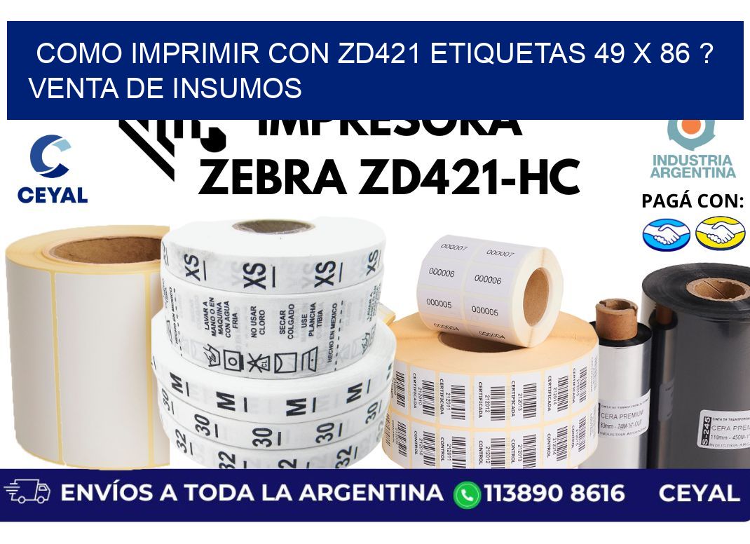 como imprimir con zd421 etiquetas 49 x 86 ? Venta de insumos
