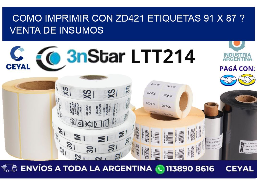 como imprimir con zd421 etiquetas 91 x 87 ? Venta de insumos