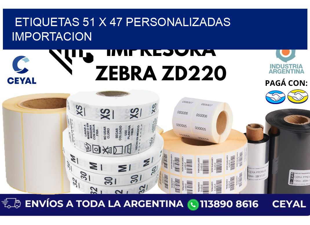 etiquetas 51 x 47 personalizadas importacion