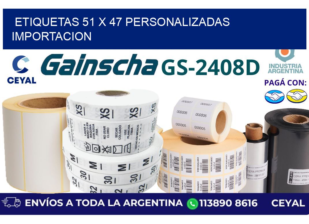 etiquetas 51 x 47 personalizadas importacion
