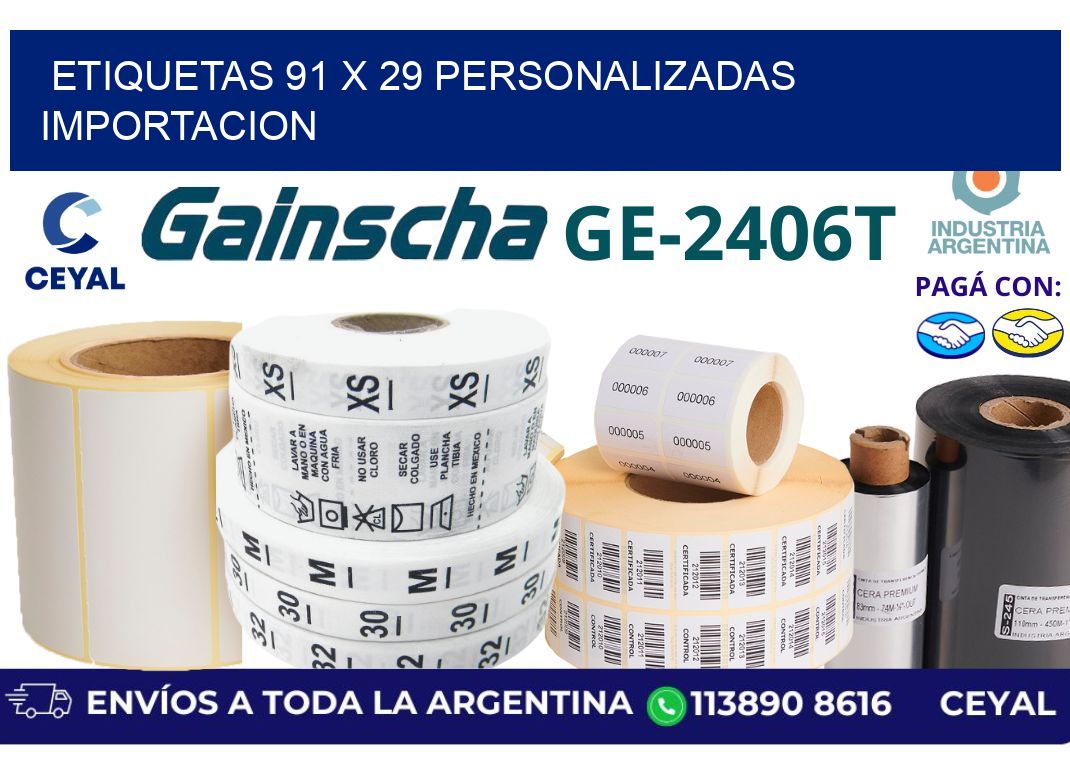 etiquetas 91 x 29 personalizadas importacion