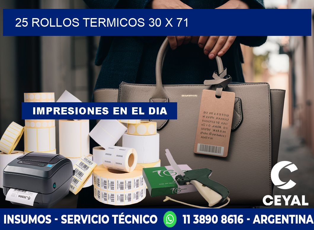 25 ROLLOS TERMICOS 30 x 71