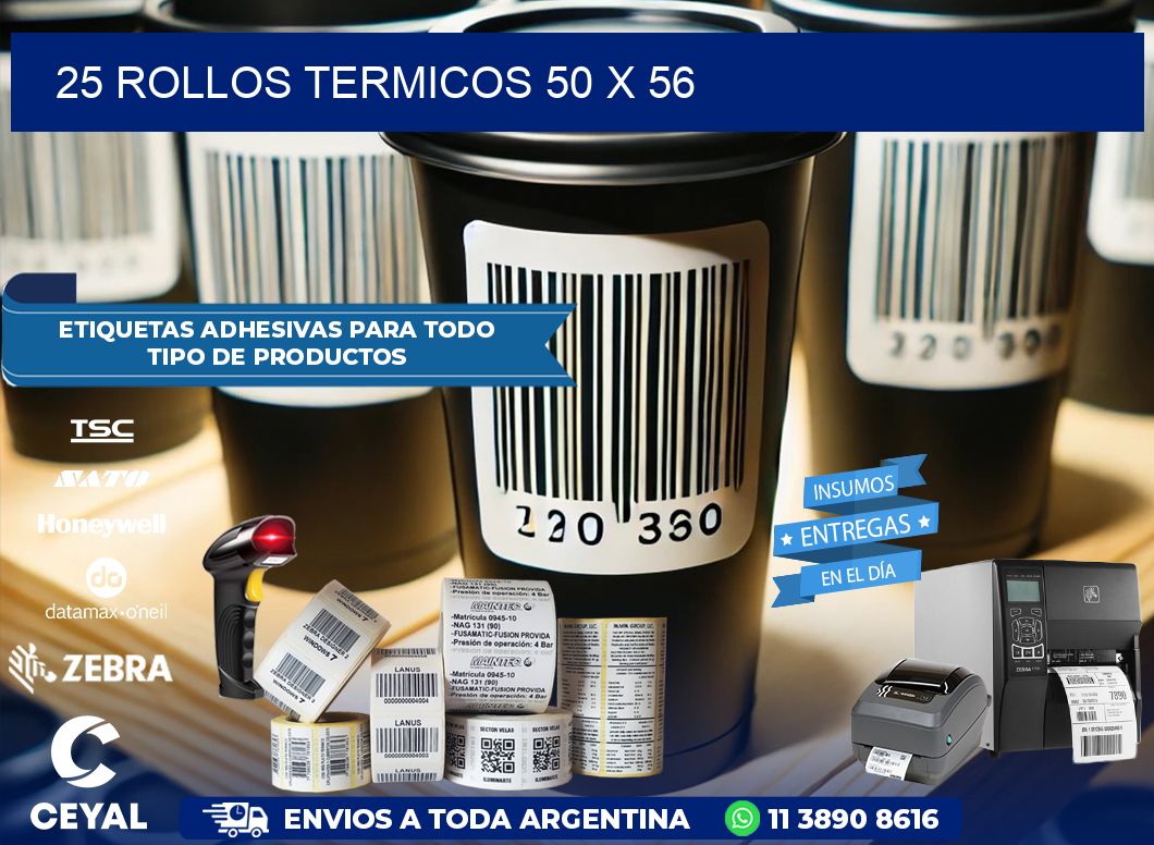 25 ROLLOS TERMICOS 50 x 56